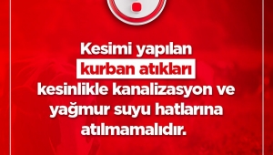 SASKİ’den kurban atıkları ile ilgili önemli uyarı