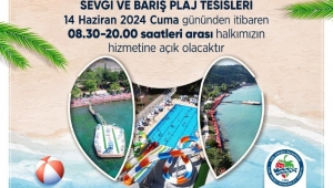 Sevgi ve Barış Plajı yarın açılıyor