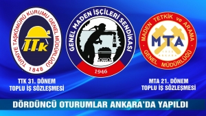 TTK VE MTA TİSLERDE DÖRDÜNCÜ OTURUMLAR YAPILDI