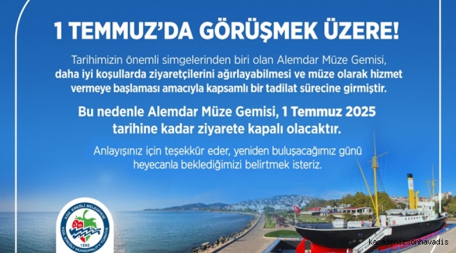 Alemdar Müze Gemisi, 1 Temmuz’a Kadar Ziyarete Kapatıldı