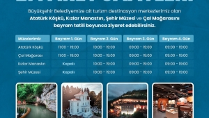 BAYRAMDA MÜZE VE ÖREN YERLERİNİ ZİYARET SAATLERİ AÇIKLANDI