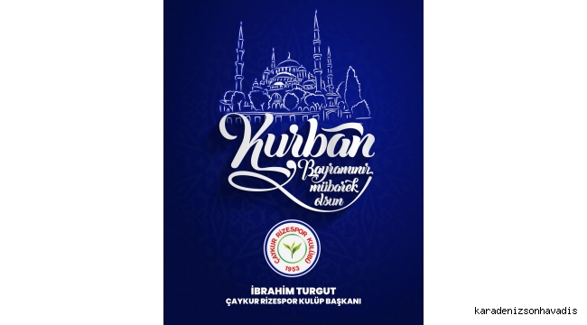 Çaykur Rizespor Kulübü Kurban Bayramı Mesajı