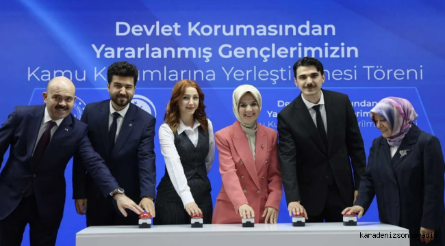 Devletin şefkatiyle büyüyen gençler kamuda göreve başlıyor