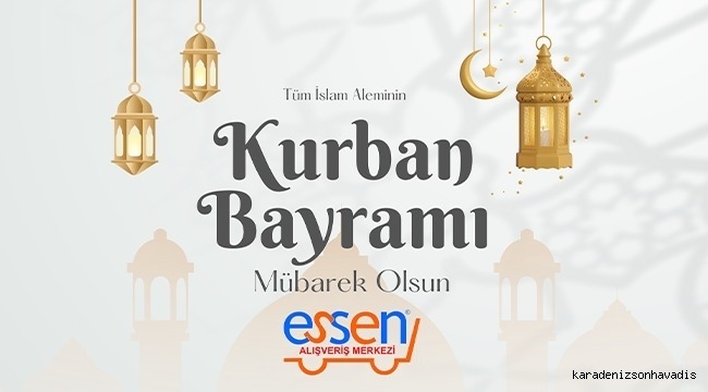 ESSEN MARKET '' KURBAN BAYRAMINIZ MÜBAREK OLSUN''