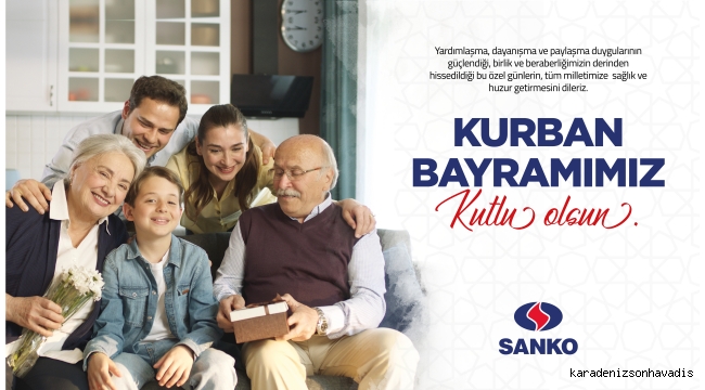 SANKO HOLDİNG KURBAN BAYRAMI MESAJI