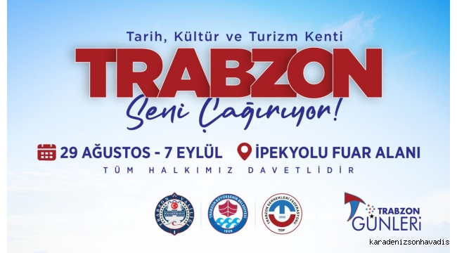 ‘Trabzon Günleri’ başlıyor