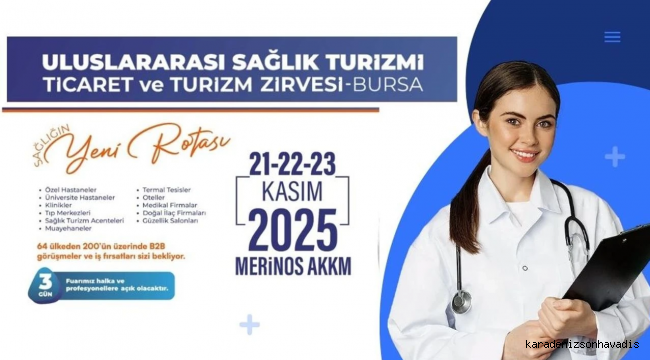 Dünyanın Gözü Bursa'da: Sağlık Turizminde Küresel Zirve için geri sayım başladı!
