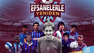 TRABZONSPOR’UN EFSANELERİ SAHAYA ÇIKIYOR