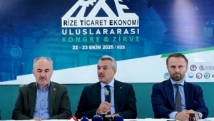 Uluslararası Rize Ticaret ve Ekonomi Kongresi Zirvesi programı Rize basınına tanıtıldı