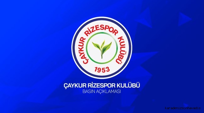Çaykur Rizespor'dan sert açıklama geldi
