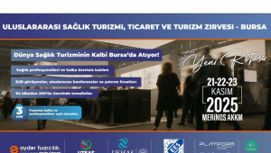 Dünya sağlık turizminin kalbi Bursa’da atacak!