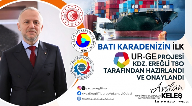 BATI KARADENİZ'İN İLK UR-GE PROJESİNİ EREĞLİ TSO HAZIRLADI