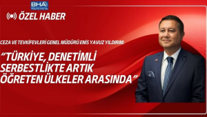 Ceza ve Tevkifevleri Genel Müdürü Yıldırım, BHA’ya konuştu