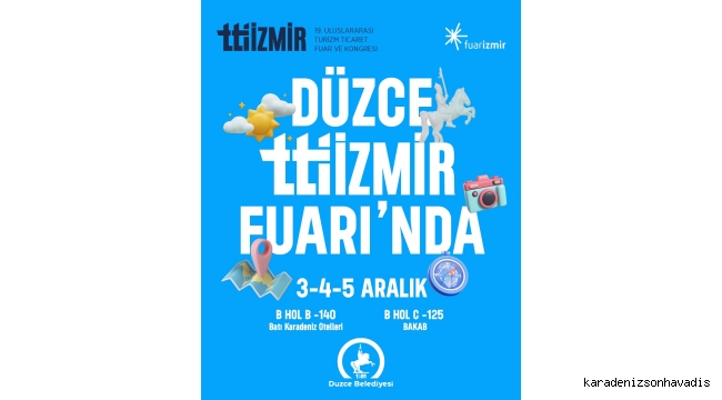 DÜZCE BELEDİYESİ, TRAVEL TURKEY İZMİR FUARINDA