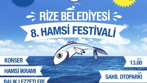 “RİZE BELEDİYESİ 8. HAMSİ FESTİVALİ” DÜZENLENECEK