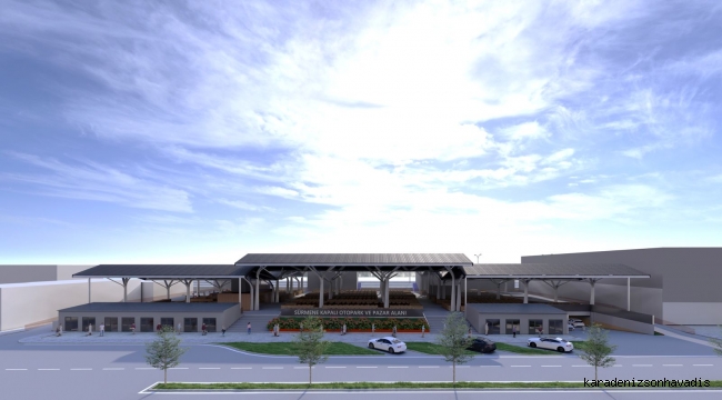 SÜRMENE’YE MODERN PAZAR YERİ VE KAPALI OTOPARK GELİYOR