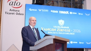 Uluslararası Ankara Yangın Zirvesi ATO Ev Sahipliğinde Gerçekleşti