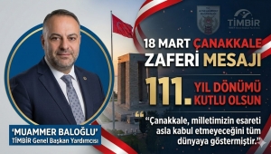 Muammer Baloğlu'ndan,18 Mart Çanakkale Zaferi Mesajı