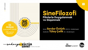 Mayıs kültür sanat takviminde “Sinefilozofi” buluşması