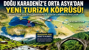 DOĞU KARADENİZ’DEN ORTA ASYA 'YA TURİZM HAMLESİ: “ROAD TO ALMAT” İLE YENİ PAZAR ATAĞI