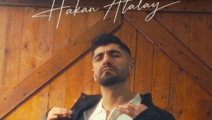 HAKAN ATALAY'DAN YENİ SINGLE VE KLİP: 