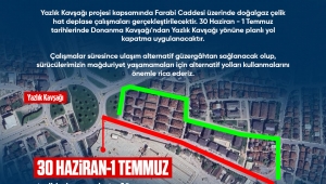 Şeker Fabrikası girişi ve Yazlık Kavşağı arasındaki bölüm 2 gün trafiğe kapanıyor