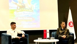 'Yeşil Sahalardan Mavi Denizlere' Mete Kalkavan denizcilik öğrencileriyle buluştu