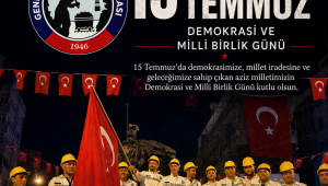 DEMOKRASİMİZİN, CUMHURİYETİMİZİN VE MİLLİ BİRLİK BERABERLİĞİN YANINDAYIZ
