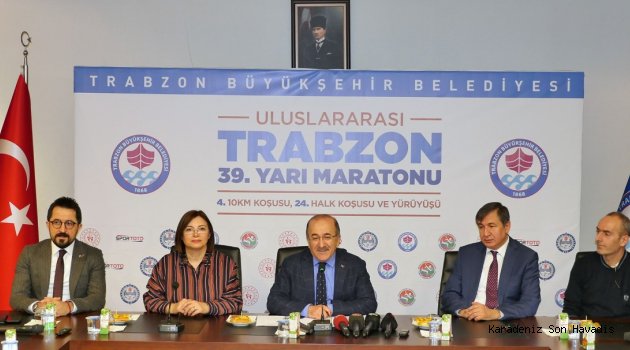 39’uncu Uluslararası Trabzon Yarı Maratonu Koşulacak...