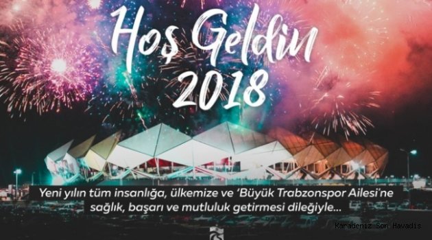 TRABZONSPOR ''HOŞ GELDİN 2018 ''
