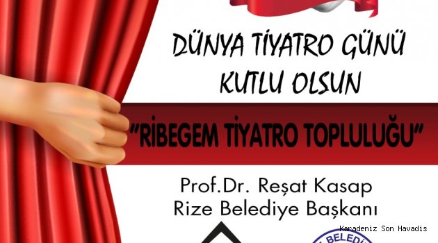 BAŞKAN KASAP'TAN 'DÜNYA TİYATRO GÜNÜ' MESAJI