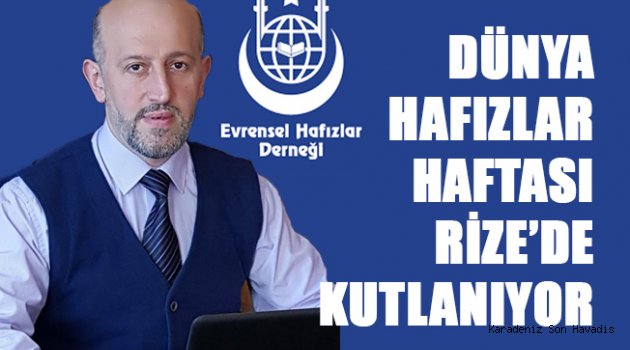 Dünya Hafızlar Haftası Rize'de kutlanıyor