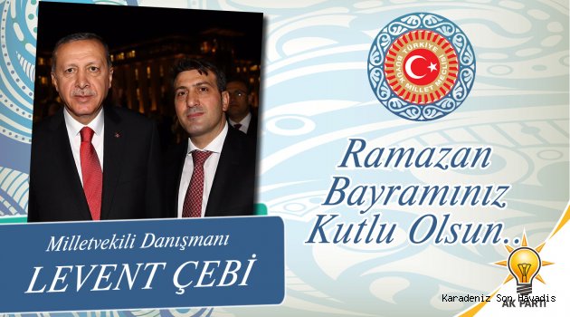 Levent Çebi İslam Aleminin Ramazan Bayramını Kutladı