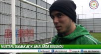 MUSTAFA SAYMAK AÇIKLAMALARDA BULUNDU