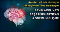 BEYİN AMELİYATI BAŞARISINI ARTIRAN 4 ÖNEMLİ GELİŞME