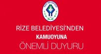 RİZE BELEDİYESİ’NDEN KAMUOYUNA DUYURU