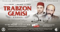 Trabzon Gemisi Enosis adlı oyun yoğun ilgi görüyor