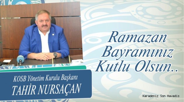 Tahir Nursaçan Ramazan Bayramını kutladı