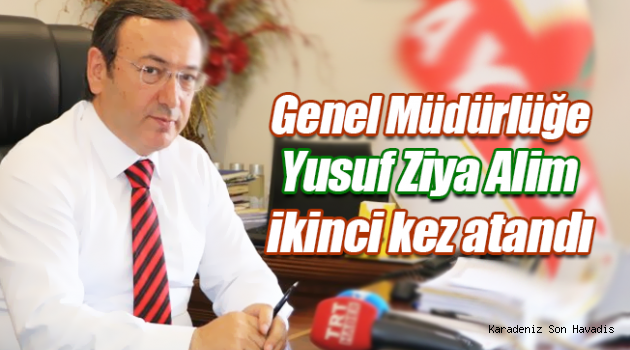 Yusuf Ziya Alim Çaykur Genel müdürlüğü'ne atandı